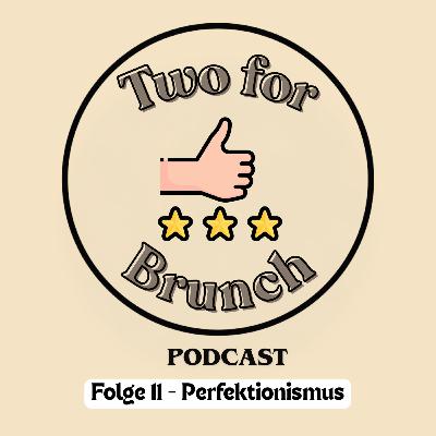 Folge 11 - Perfektionismus Folge 11 - Perfektionismus
