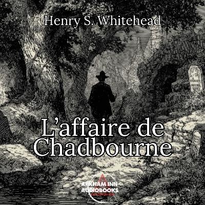 L'affaire de Chadbourne - Henry S. Whitehead (1933)