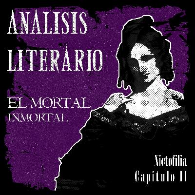 Nictofilia 02 - Análisis de El Mortal Inmortal De Mary Shelley