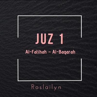 Vol.3.Murottal Podcast : JUZ 1 ( Al- Baqarah : 6-24)