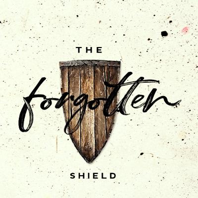 The Forgotten Shield by Pastor Josh Payne