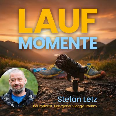 «Wandermann» Stefan Letz: Der Ultra-Moment, der sein Leben verändert hat