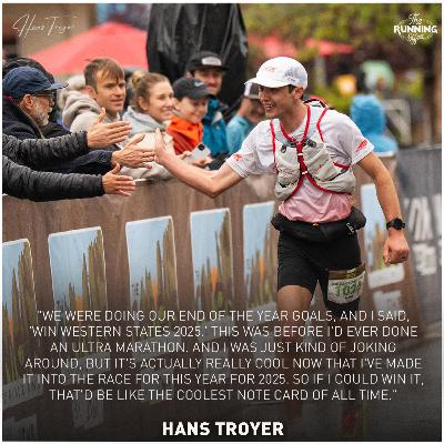The Untamed Rise of Hans Troyer: Wild Training, Near-Death Collapse & His Plan to Win Western States, The Superbowl of Ultras