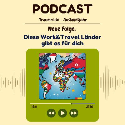 #15 Diese Work&Travel Länder gibt es für dich