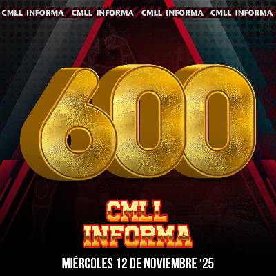 CMLL Informa - Capítulo 600
