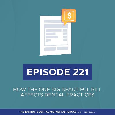 How the One Big Beautiful Bill Affects Dental Practices How the One Big Beautiful Bill Affects Dental Practices