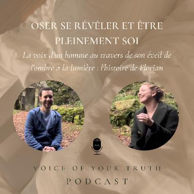 46 - Oser se révéler et être soi en tant qu'homme - Le parcours d'éveil de Florian 46 - Oser se révéler et être soi en tant qu'homme - Le parcours d'éveil de Florian
