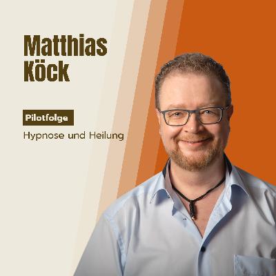 Hypnose und Heilung | Pilotfolge Hypnose und Heilung | Pilotfolge