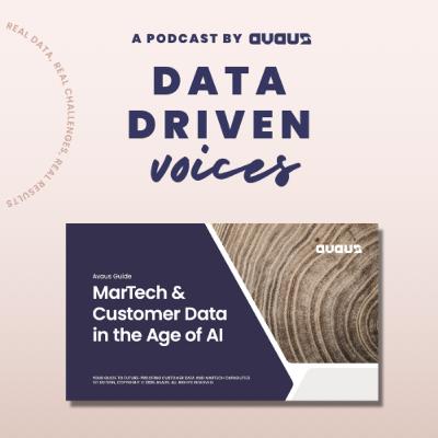 Avaus Guide: MarTech & Customer Data in the Age of AI (AI summary)