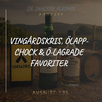 135. Vingårdskris, Ölapp-chock & Ö-lagrade Favoriter.