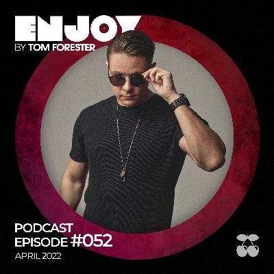 ENJOY by Tom Forester #052 - Guest: CASSIMM (April 2022)