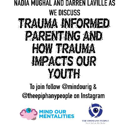 PART 1. TRAUMA INFORMED PARENTING AND HOW TRAUMA IMPACTS OUR CHILDREN PART 1. TRAUMA INFORMED PARENTING AND HOW TRAUMA IMPACTS OUR CHILDREN