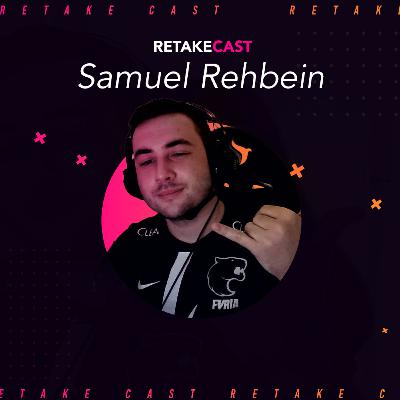 Retake Cast #6 - Samuel Rehbein (Head Social Media - FURIA)