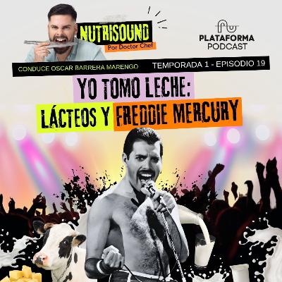 Lácteos y Freddie Mercury