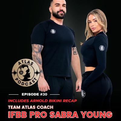 Atlas Podcast #30 | IFBB Pro Sabra Young & James Ayotte