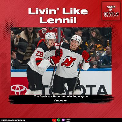 Livin' Like Lenni! New Jersey Devils HANG ON in Vancouver vs Canucks Livin' Like Lenni! New Jersey Devils HANG ON in Vancouver vs Canucks