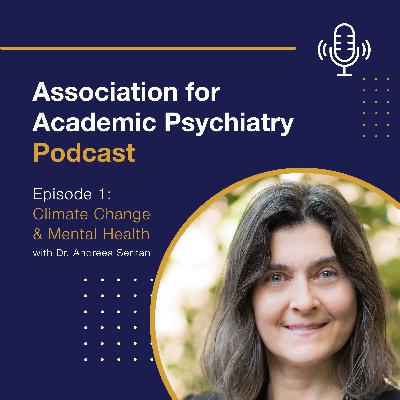 Climate Change and Mental Health (with Dr. Andreea Seritan)