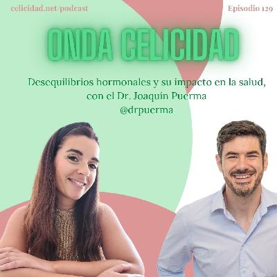 OC129- Desequilibrios hormonales y su impacto en la salud, con el Dr. Puerma