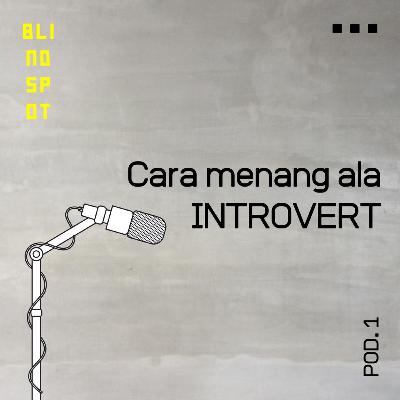 Cara Menang Ala INTROVERT