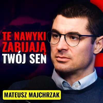 Ekspert od snu: „Śpij mniej, nie więcej”. Co blokuje Twój sen? Mateusz Majchrzak | Strategiczny Ruch #28