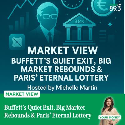 Market View: Buffett’s Quiet Exit, Big Market Rebounds & Paris’ Eternal Lottery Market View: Buffett’s Quiet Exit, Big Market Rebounds & Paris’ Eternal Lottery