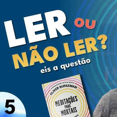 LER OU NÃO LER? Eis a questão.