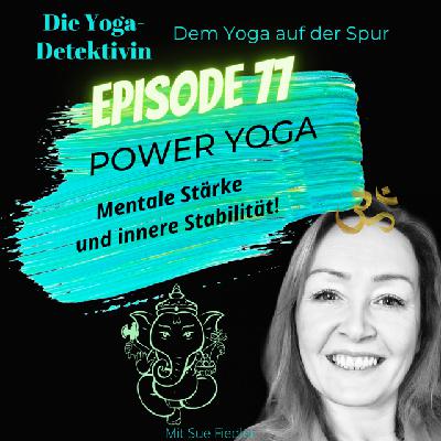 #77 Power Yoga - Mentale Stärke und innere Stabilität! #77 Power Yoga - Mentale Stärke und innere Stabilität!
