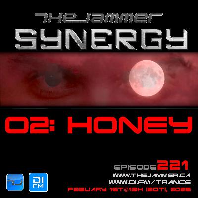 The Jammer – Synergy 25 Podcast 02 [EPISODE 221 – Honey]