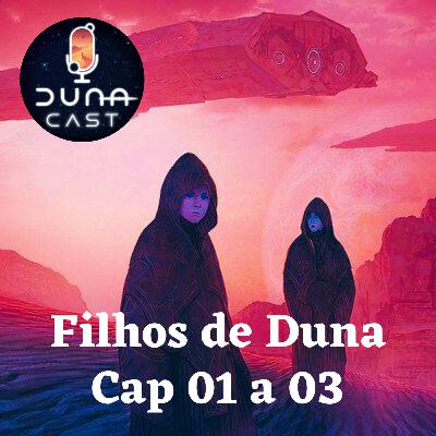 S03EP01: Filhos de Duna (Cap 01 a 03)