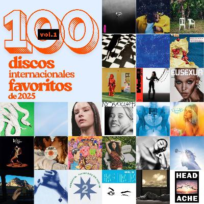 Na Na Na - 100 discos internacionales favoritos de 2025 (vol. 1) - 29/12/25