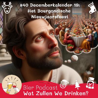 #39 🎁 Decemberkalender 19: Het Bourgondische Nieuwjaarsfeest