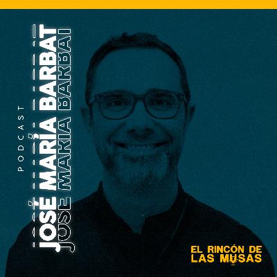 Jose María Barbat - Podcast # 35