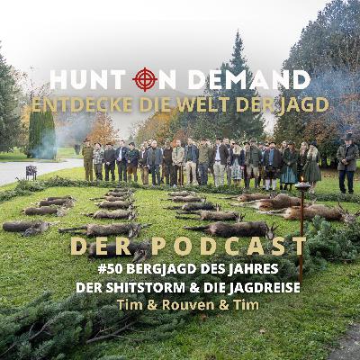 #50 - Der Shitstorm und die Jagdreise - Tim & Rouven & Tim- (Huntingroom & jagenNRW & Westfalia Jagdreisen)
