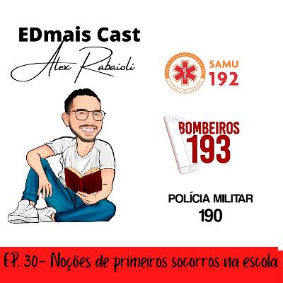 EDmais Cast 30- Noções de primeiros socorros na escola EDmais Cast 30- Noções de primeiros socorros na escola