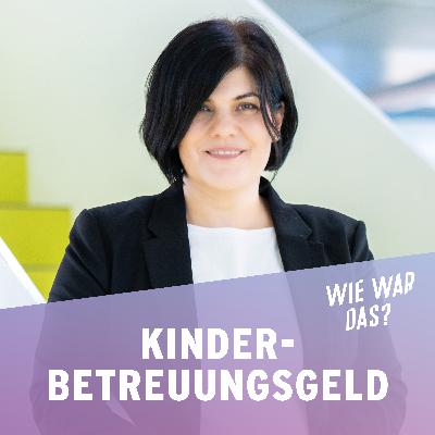 Kinderbetreuungsgeld: Ein Überblick