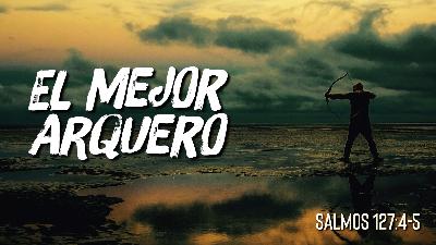 El Mejor Arquero El Mejor Arquero
