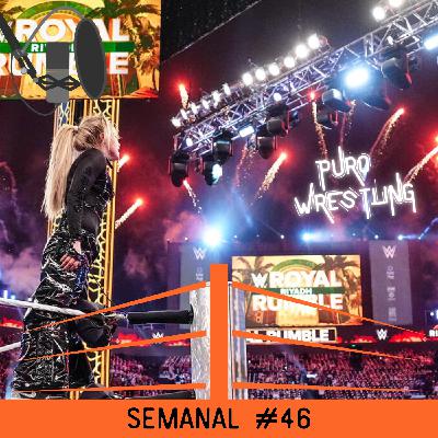 #46: LIV MORGAN y ROMAN REIGNS vencen en ROYAL RUMBLE