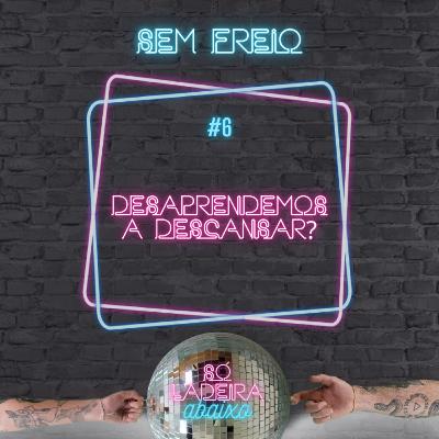 Desaprendemos a descansar?