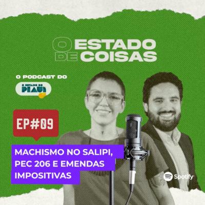 Machismo no SaLiPi, PEC 206 e emendas impositivas #09 Machismo no SaLiPi, PEC 206 e emendas impositivas #09