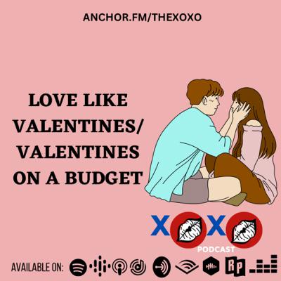 Valentines on a budget/How to love like Valentines