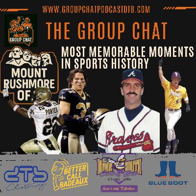 Group Chat Podcast: Mount Rushmore | Most Memorable Sports Moments