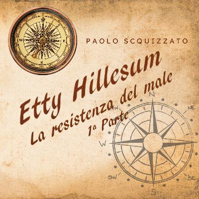 Etty Hillesum - La resistenza del male (1a parte) Etty Hillesum - La resistenza del male (1a parte)