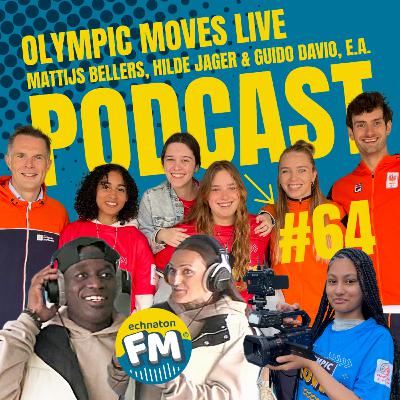 Echnaton FM Podcast #64: Olympic Moves Live 2025