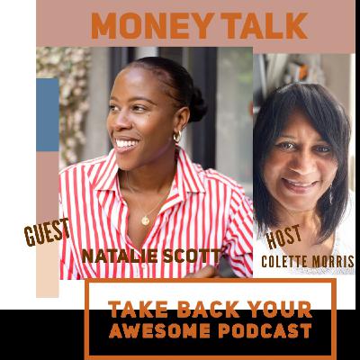 Ep 2/Season 1 Money Mindset with Guest Natalie Scott