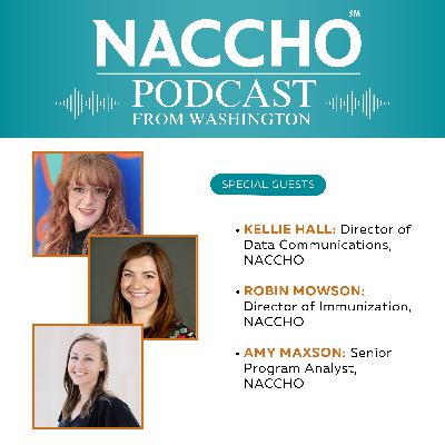 NACCHO's Podcast From Washington: Experts Discuss Key Findings From NACCHO's Recent Immunization Study