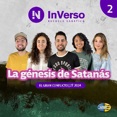 Inverso | El gran conflicto | Cap 2 | La génesis de Satanás | Escuela Sabática | 2T 2024