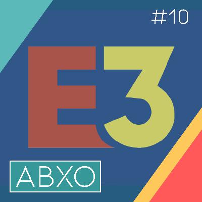 #11: E3 2019 – Vorfreude, Erwartungen und Spekulationen