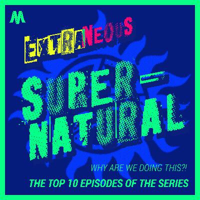 Why Are We Doing This?! | Extraneous Supernatural: The Top 10 Episodes