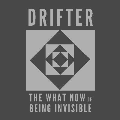 The What-Now of Being Invisible The What-Now of Being Invisible