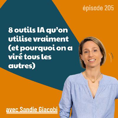 205 - 8 outils IA qu’on utilise vraiment (et pourquoi on a viré tous les autres) | productivité, marketing digital, outils IA